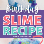 Fun Birthday Slime Recipe