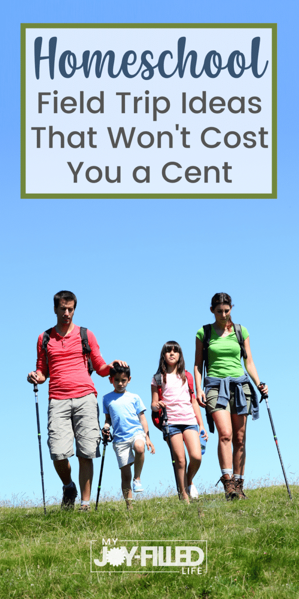 8 Homeschool Field Trips that Don't Cost a Cent My JoyFilled Life