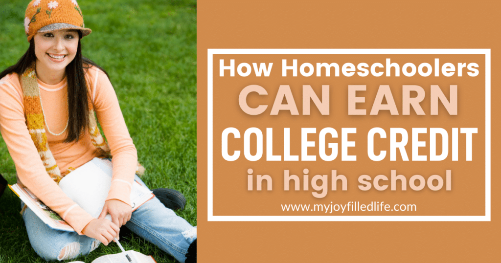 picture of girl with book and text that reads how homeschoolers can earn college credit in high school 