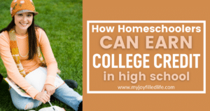 picture of girl with book and text that reads how homeschoolers can earn college credit in high school