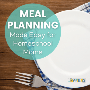 meal planning tips for homeschool moms