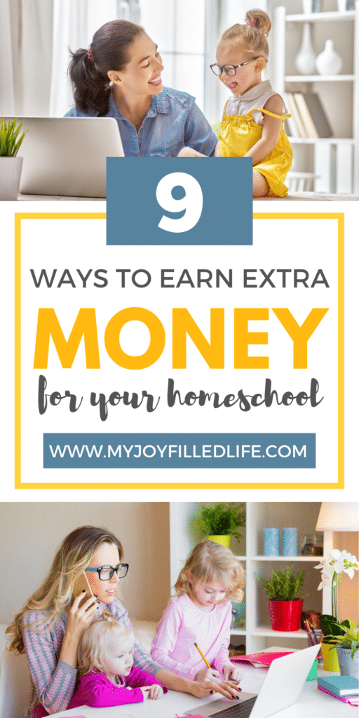 9 Ways to Earn Extra Money for Your Homeschool - My Joy-Filled Life